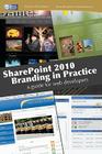 SharePoint 2010 branding in practice: a guide for web developers By Yaroslav Pentsarskyy Cover Image