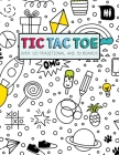 Tic Tac Toe- Over 120 Traditional and 3D Boards: Jumbo format game book for Kids and Adults! By Olivia's Fun Books Cover Image
