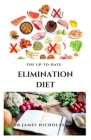 The Up-To-Date Elimination Diet: Dietary Guide To Identifying Food Allergies and Sensitivities Includes Delicious Recipes To Relieve IBS Acid Reflux A Cover Image