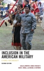 Inclusion in the American Military: A Force for Diversity By Morten G. Ender (Editor), Morten G. Ender (Contribution by), Ryan Kelty (Editor) Cover Image