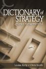 Dictionary of Strategy: Strategic Management A-Z By Louise Kelly, Chris Booth Cover Image