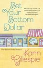 Bet Your Bottom Dollar By Karin Gillespie Cover Image