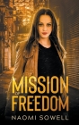 Mission Of Freedom By Naomi Sowell Cover Image