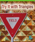 Try It with Triangles: Learning to Put Triangles Together to Form Other Shapes (Math for the Real World) Cover Image