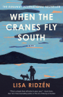 When the Cranes Fly South: A Novel By Lisa Ridzén, Alice Menzies (Translated by) Cover Image