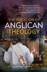 The Vocation of Anglican Theology: Sources and Essays By Ralph McMichael Cover Image