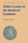 Aelfric's Letter to the Monks of Eynsham (Cambridge Studies in Anglo-Saxon England #24) Cover Image
