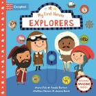 Explorers: Discover Amazing People (My First Heroes) By Nila Aye (Illustrator), Campbell Books Cover Image