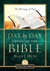 Day by Day Through the Bible: The Writings of Paul By Allen J. Huth Cover Image