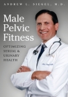Male Pelvic Fitness: Optimizing Sexual & Urinary Health Cover Image