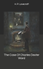 The Case Of Charles Dexter Ward Cover Image