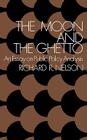 The Moon and the Ghetto (Fels Lectures on Public Policy Analysis) By Richard R. Nelson Cover Image