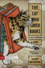 The Cat Who Saved Books: A Novel By Sosuke Natsukawa, Louise Heal Kawai (Translated by) Cover Image