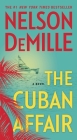 The Cuban Affair: A Novel By Nelson DeMille Cover Image