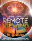 Remote Viewing for Beginners: The Ultimate Guide to Sensing with your Mind and Picking Up Signals Through Vibrational Resonance How to Seek Impressi By Brian Doughty Cover Image