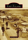 Fort Pulaski (Images of America) By John Walker Guss Cover Image