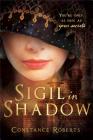 Sigil in Shadow By Constance Roberts Cover Image