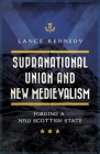 Supranational Union and New Medievalism: Forging a New Scottish State Cover Image