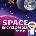 Space Encyclopedia for kids: Magic UniverseExplore and Learn about SpaceMy First Book of Space Cover Image