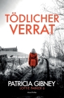 Tödlicher Verrat: Irland-Thriller (Detective Lottie Parker #6) By Patricia Gibney, Kerstin Winter (Translator) Cover Image