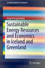 Sustainable Energy Resources and Economics in Iceland and Greenland (Springerbriefs in Energy) Cover Image