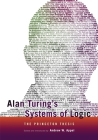 Alan Turing's Systems of Logic: The Princeton Thesis By Andrew W. Appel (Editor) Cover Image