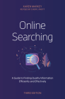 Online Searching: A Guide to Finding Quality Information Efficiently and Effectively By Karen Markey, Cheryl Knott (Revised by) Cover Image