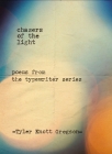 Chasers of the Light: Poems from the Typewriter Series By Tyler Knott Gregson Cover Image