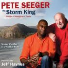Pete Seeger: The Storm King Lib/E: Stories, Narratives, Poems: Spoken Word Set to a World of Music By Pete Seeger (Read by), Jeff Haynes (Producer), Various Performers (Soloist) Cover Image