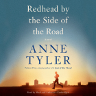 Redhead by the Side of the Road: A novel By Anne Tyler, MacLeod Andrews (Read by) Cover Image