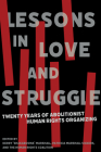 Lessons in Love and Struggle: Twenty Years of Abolitionist Human Rights Organizing By Shakaboona Marshall (Editor), Patricia Vickers Marshall (Editor), Human Rights Coalition (Editor) Cover Image