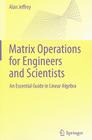 Matrix Operations for Engineers and Scientists: An Essential Guide in Linear Algebra Cover Image