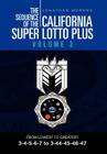The Sequence of the California Super Lotto Plus Volume 3: FROM LOWEST TO GREATEST 3-4-5-6-7 to 3-44-45-46-47 Cover Image