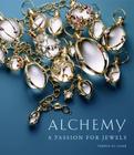 Alchemy: A Passion for Jewels By Temple St. Clair Cover Image