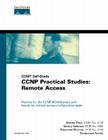CCNP Practical Studies: Remote Access: CCNP Self-Study (Cisco Press Practical Studies Series) By Wesley Shuo, Dmitry Bokotey, Deviprasad Konda Cover Image