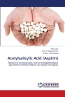 Acetylsalicylic Acid (Aspirin) By Neha Jain, Arun K. Raghuwanshi, Vinoy K. Shrivastava Cover Image