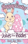 Happy Easter Jokes and Riddles for Kids: Funny Easter jokes for kids Cover Image