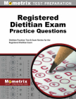 Registered Dietitian Exam Practice Questions: Dietitian Practice Tests & Exam Review for the Registered Dietitian Exam By Exam Secrets Test Prep Staff Dietitian (Editor) Cover Image