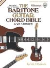 The Baritone Guitar Chord BIble: Low 'B' Tuning 1,728 Chords (Fretted Friends) Cover Image