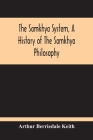 The Samkhya System, A History Of The Samkhya Philosophy Cover Image