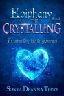 Epiphany - THE CRYSTALLING: An urban fairy tale Cover Image