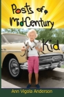 Posts of a Mid-Century Kid By Ann V. Anderson Cover Image