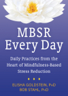 MBSR Every Day: Daily Practices from the Heart of Mindfulness-Based Stress Reduction Cover Image