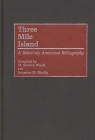 Three Mile Island: A Selectively Annotated Bibliography (Bibliographies and Indexes in Science and Technology) By Suzanne M. Shultz, M. Sandra Wood Cover Image