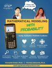 Mathematical Modeling with Probability: Using Authentic Problem Contexts By Thomas G. Edwards, Kenneth R. Chelst Cover Image