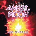 Angel Moon By Lori Benefield Cover Image