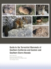 Guide to the Terrestrial Mammals of Southern California and Eastern and Southern Sierra Nevada By Brad R. Blood Cover Image