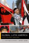 Global Latin America: Into the Twenty-First Century (The Global Square #1) By Matthew C. Gutmann (Editor), Jeffrey Lesser (Editor) Cover Image