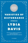 Varieties of Disturbance: Stories By Lydia Davis Cover Image