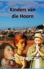 Kinders van die Hoorn By Cs Africa Cover Image